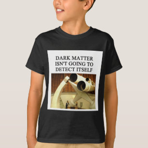 T-shirt Plaisanterie de physique de matière FONCÉE