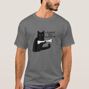 T-shirt Plaisanterie - J'Ai Trouvé Cet Humerus - Amour Ch
