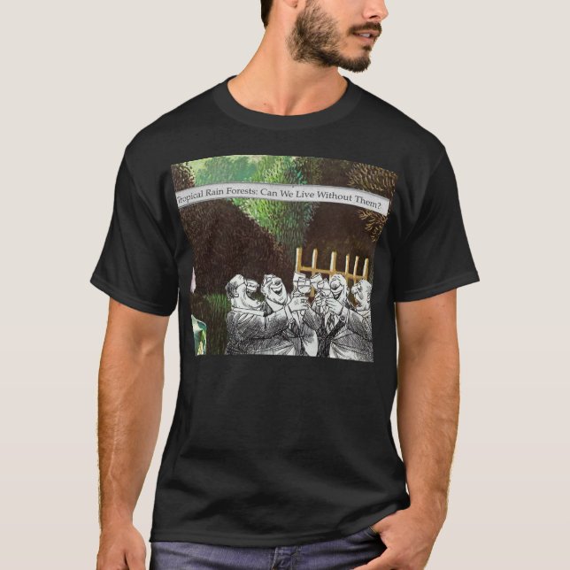 T-shirt Plaisanterie politique drôle Forêt Changement clim (Devant)