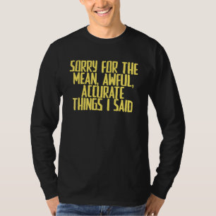 T-shirt Plaisanterie Sarcastique Désolé Pour Le Moyenne Aw