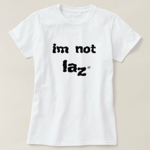 T-shirt Plaisanterie sur la paresse