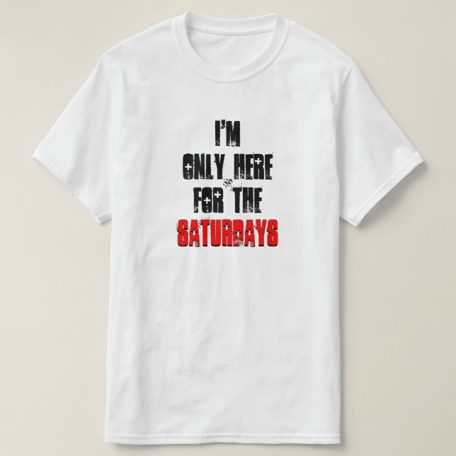 T-shirt Plaisanterie sur samedi (Design devant)