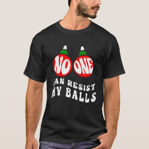 T-shirt Plaisanteries De Noël Personne Ne Peut Résister À 