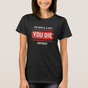 T-shirt Plaisanteries et phrases amusantes Une pomme par j