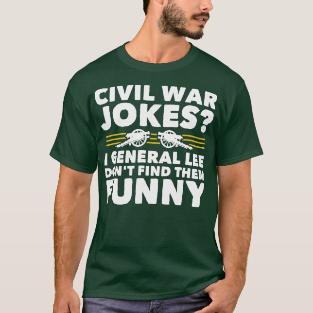 T-shirt Plaisanteries sur la guerre civile (Devant)