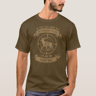 T-shirt Plan de chasse à la retraite Chasse disant à la re