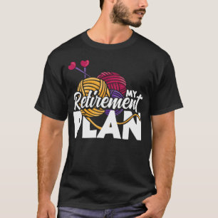 T-shirt Plan de retraite au tricot Drôle de fil à tricoter