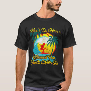 T-shirt Plan de retraite de skieur nautique de ski nautiqu
