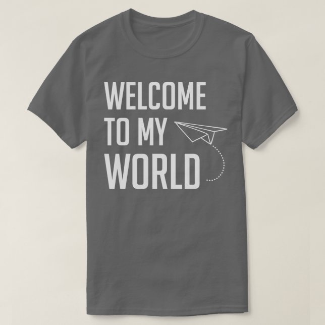 T-shirt Plan papier mignon Bienvenue dans mon monde (Design devant)