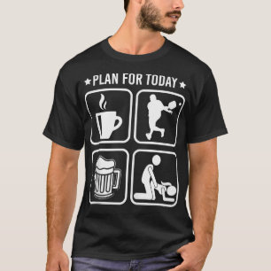 T-shirt Plan pour aujourd'hui Café Pickleball joueur Beer