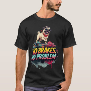 T-shirt Planche à roulettes drôle pour les propriétaires d