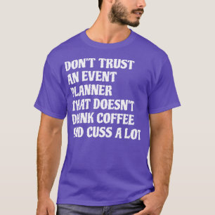 T-shirt Planificateur D'Événements Qui Boivent Du Café Cus