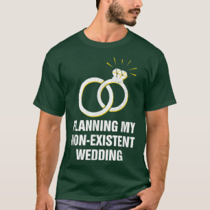 T-shirt Planification de mon mariage inexistant Humour cou