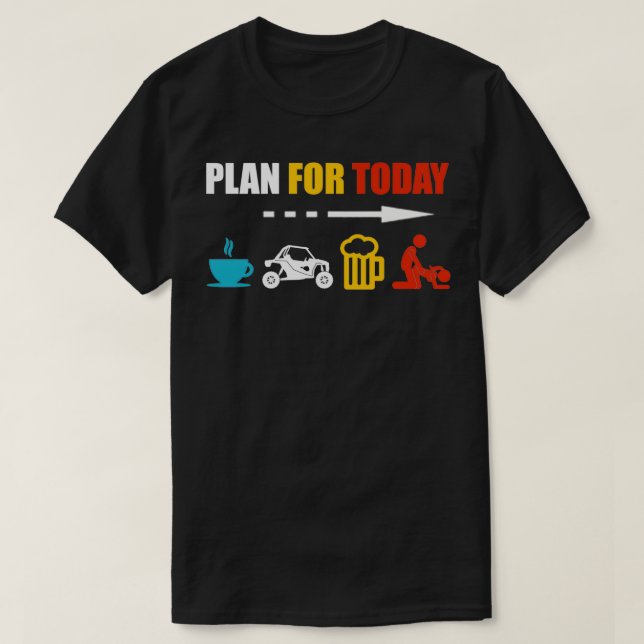 T-shirt Planifiez Pour Aujourd'Hui Café SXS Bière Obtenez  (Design devant)