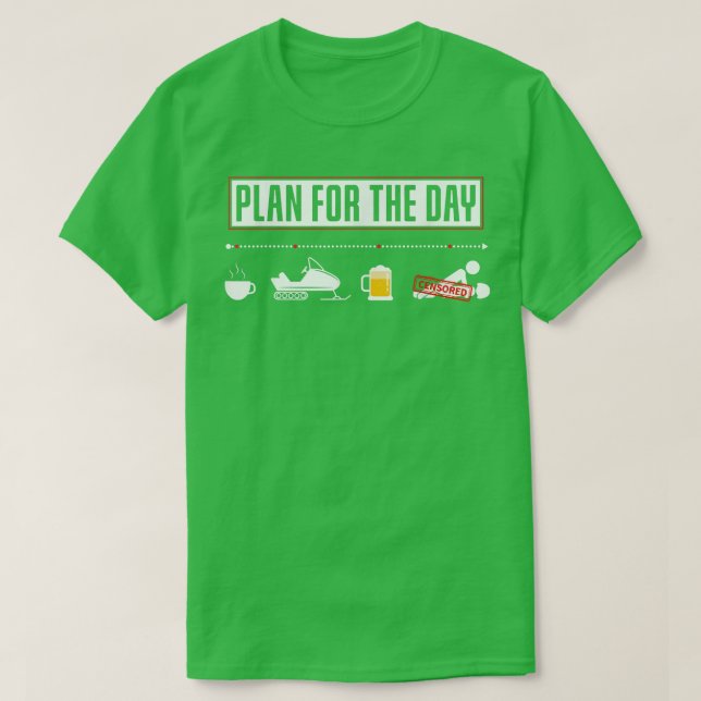 T-shirt Planifiez Pour La Journée Funny Snowmobile (Design devant)