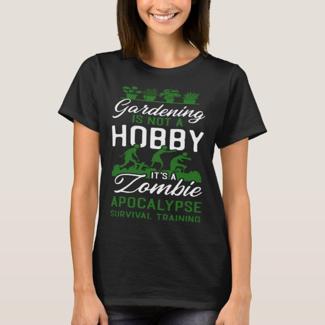 T-shirt Plant  Gardening Gardening Is Not A Hobby It's A Z (Devant)