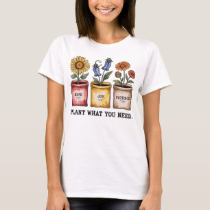 T-shirt Plante ce dont tu as besoin d'espoir, de joie, de 