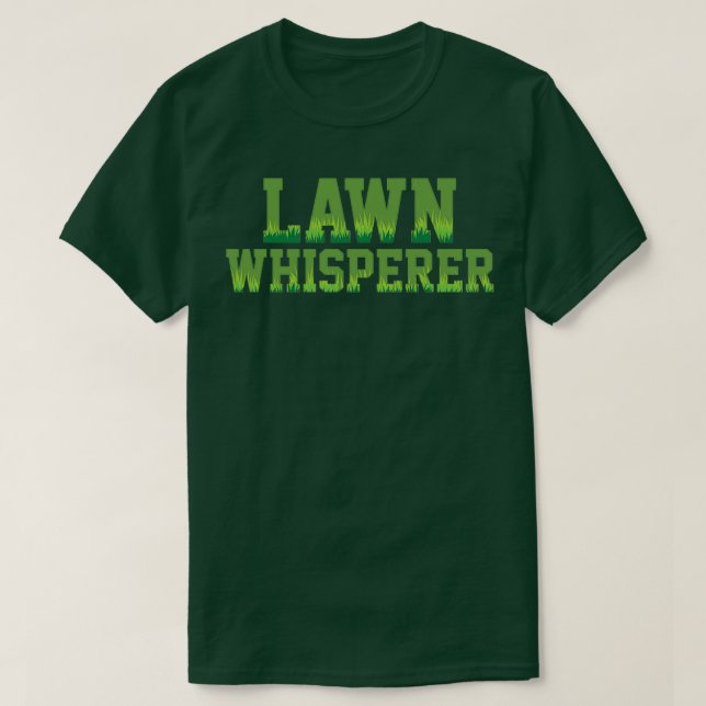 T-shirt Plante de jardinage Humour de la pelouse Whisperer (Design devant)