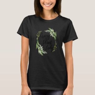 T-shirt Plante folle Lady Cute Garden Flore verdure