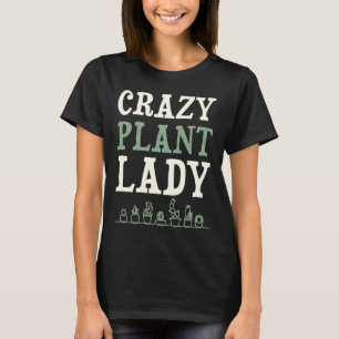 T-shirt Plante folle Lady Mothers Day Gardener 1