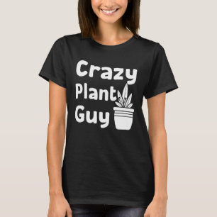 T-shirt Plante fou Guy Husband dit Citation de jardinage p