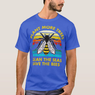T-shirt Plante Plus d'arbres Nettoyer les mers Sauver les 