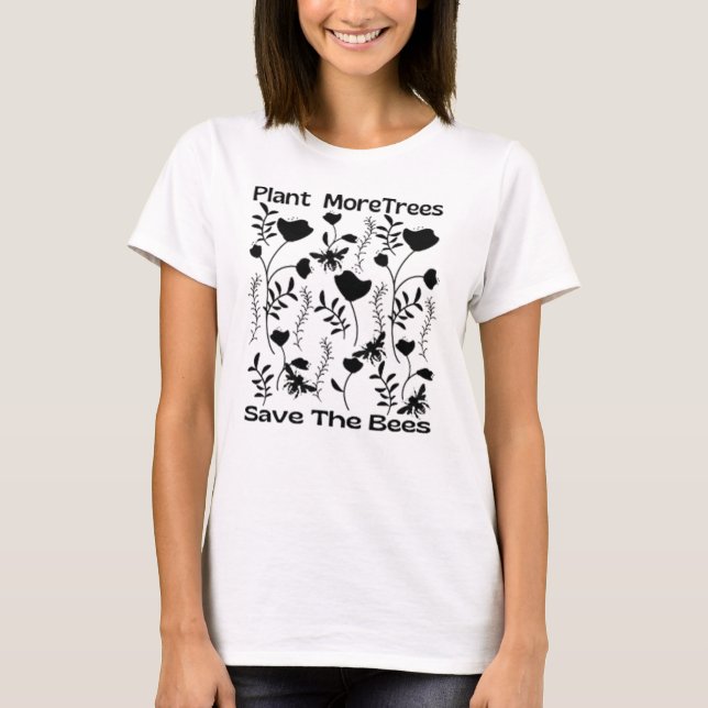 T-shirt Plante Plus D'Arbres Sauvent Les Abeilles (Devant)