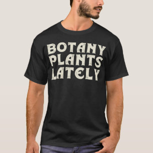 T-shirt Plante Pun Gardener Maison Plante Botany Plantes L