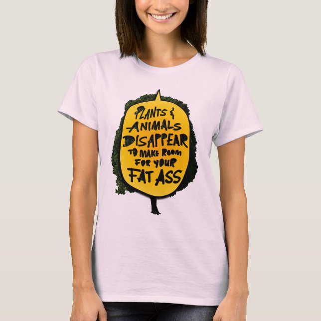 T-shirt Plantes et animaux disparaissent pour faire de la  (Devant)