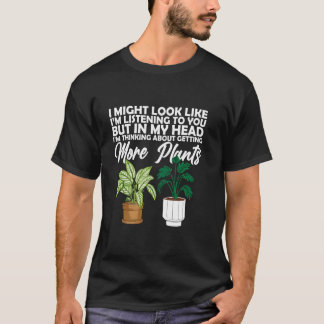 T-shirt Plantes, j'ai l'air de vous écouter, mais