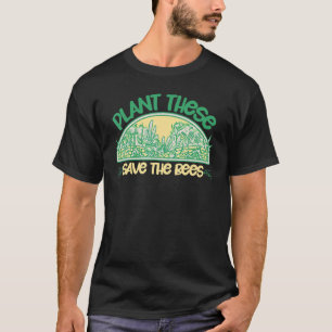 T-shirt Plantez Celles-Ci Sauvez Les Abeilles Pelouse Jard