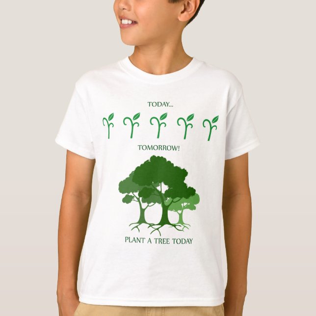 T-shirt Plantez un arbre aujourd'hui (Devant)