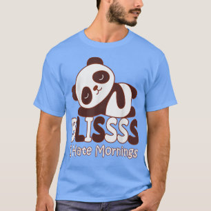 T-shirt Plaquette thermoformée Panda I Hate Mornings Lazy 