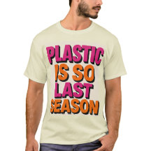 "Plastique? Dernière saison !"