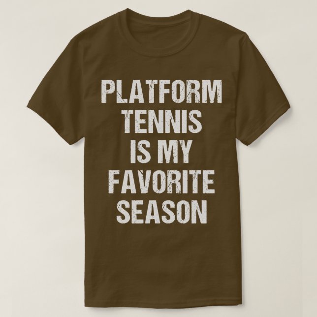 T-shirt Plateforme Tennis Est Ma Saison Préférée Funny Pla (Design devant)