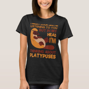 T-shirt Platypus Penser À La Vidéo Zoologiste À Bout De Ca