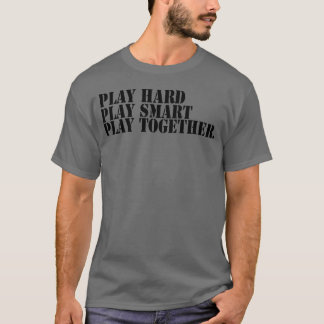 T-shirt Play hard play smart play together boy