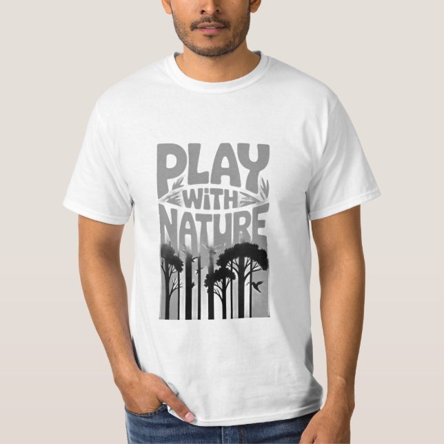 T-shirt Play With Nature Nature Is the Playground Forest P (Devant)