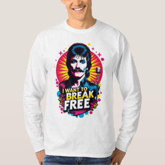 T-shirt Playera I Want to Break Free