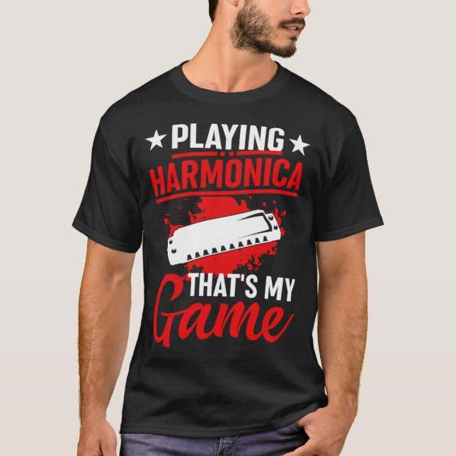 T-shirt Playing Harmonica That s My Game Harmonia Musician (Devant)