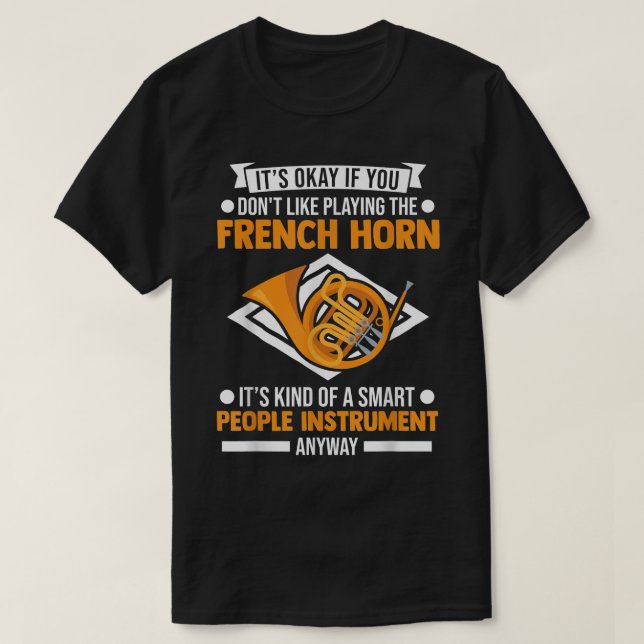 T-shirt Playing The French Horn Funny French Horn Player (Design devant)