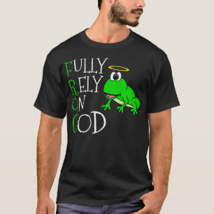 T-shirt Pleinement Dépendre De Dieu Frog Christian Church 