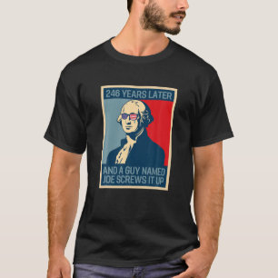 T-shirt Pleurant Mème George 246 Ans Après Poli Anti-Biden