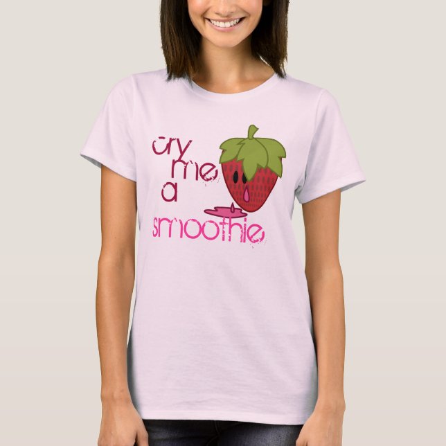 T-shirt Pleure j'un Smoothie (Devant)
