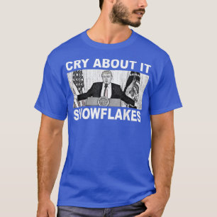 T-shirt Pleure Sur Ça Fluses De Neige Donald Trump