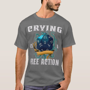 T-shirt Pleurer est une action gratuite Vidéo drôle de jeu