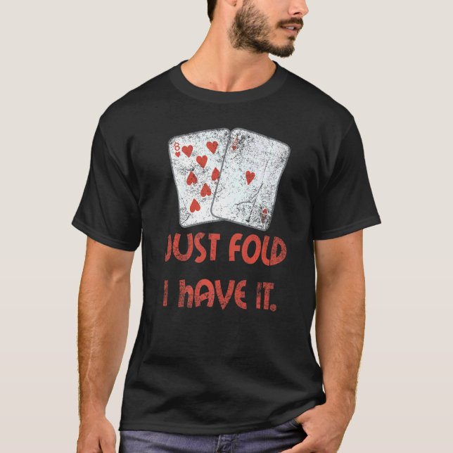 T-shirt Plier Je viens d'avoir It Casino Player carte de p (Devant)