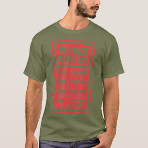 T-shirt Plomber Taux horaire Plumber Tee