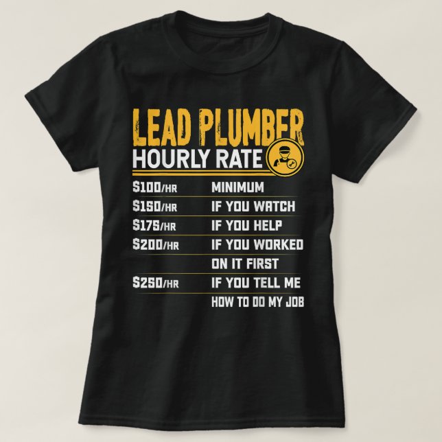 T-shirt Plomberie Plomber Plomberie à débit horaire Plumbi (Design devant)