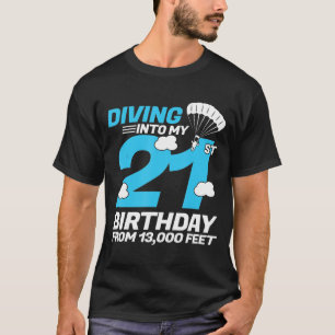 T-shirt Plongée dans mon 21e anniversaire - Skydiving Bir